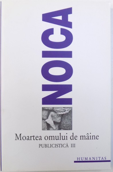 MOARTEA OMULUI DE MAINE  - PUBLICISTICA III de CONSTANTIN NOICA , 1994