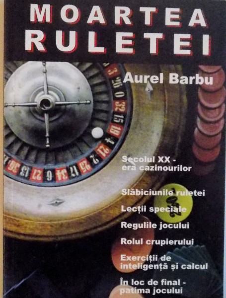 MOARTEA RULETEI de AUREL BARBU, 2002