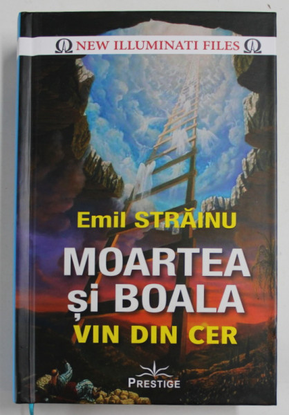 MOARTEA SI BOALA VIN DIN CER de EMIL STRAINU , 2021