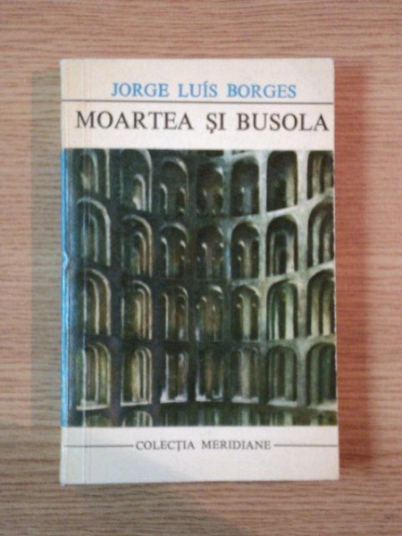 MOARTEA SI BUSOLA de JORGE LUIS BORGES , 1972
