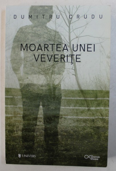 MOARTEA UNEI VEVERITE de DUMITRU CRUDU , 2017 , DEDICATIE*