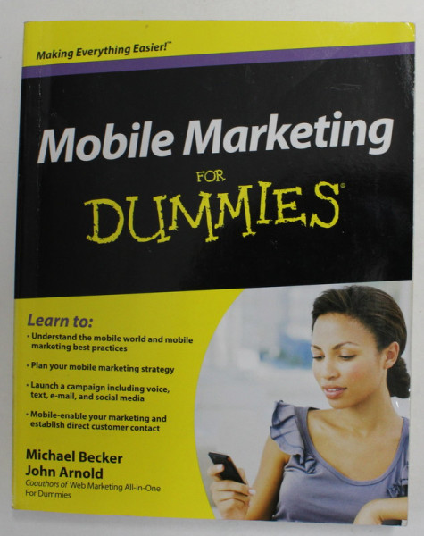 MOBILE MARKETING FOR DUMMIES by MICHAEL BECKER and JOHN ARNOLD , 2010