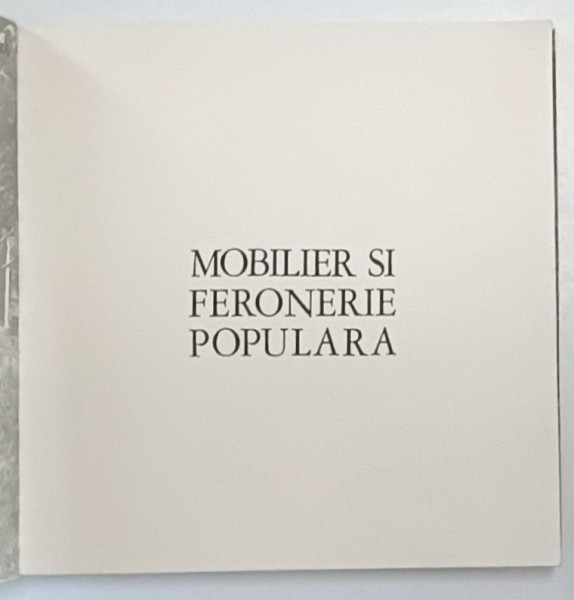 MOBILIER SI FERONERIE POPULARA