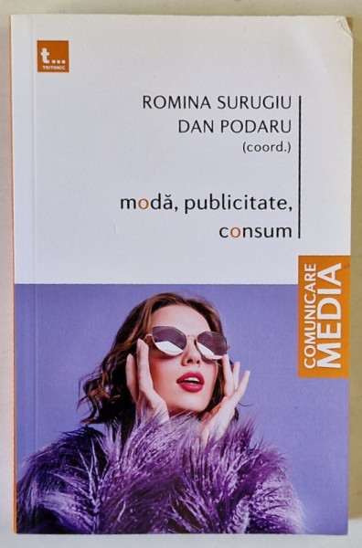 MODA , PUBLICITATE , CONSUM , coord. ROMINA SURUGIU si DAN PODARU , 2022