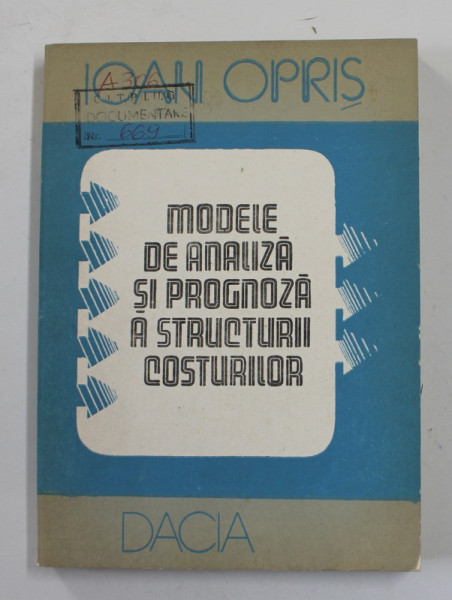 MODELE DE ANALIZA SI PROGNOZA A STRUCTURII COSTURILOR de IOAN OPRIS , 1990