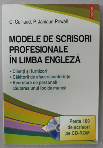 MODELE DE SCRISORI PROFESIONALE IN LIMBA ENGLEZA de C. CAILLAUD si P. JANIAUD - POWELL , 2016 , LIPSA CD *