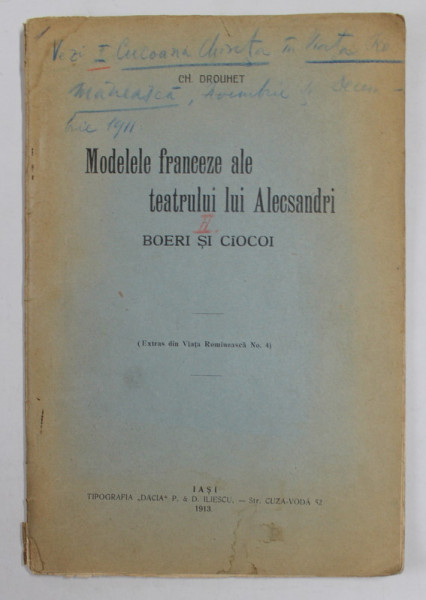 MODELE FRANCEZE ALE TEATRULUI LUI ALECSANDRI , VOLUMUL II - BOIERI SI CIOCOI de CH. DROUHET , 1913