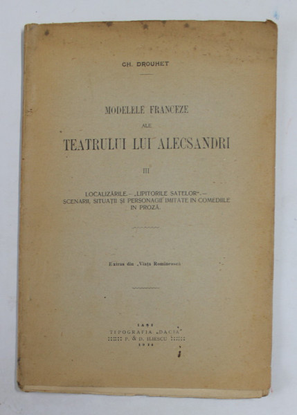 MODELE FRANCEZE ALE TEATRULUI LUI ALECSANDRI, VOLUMUL III de CH. DROUHET , 1914