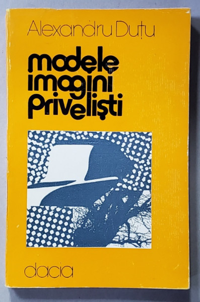 MODELE , IMAGINI , PRIVELISTI de ALEXANDRU DUTU , 1979