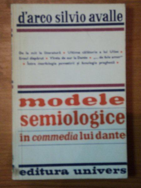 MODELE SEMIOLOGICE IN COMMEDIA LUI DANTE de D'ARCO SILVIO AVALLE,BUC.1979