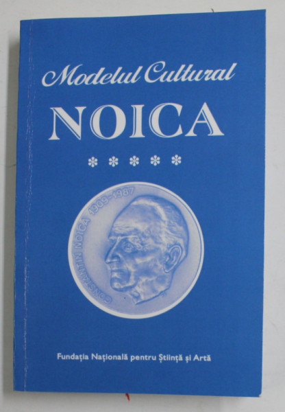 MODELUL CULTURAL NOICA , VOLUMUL V , culegere alcatuita de MARIN DIACONU , 2022