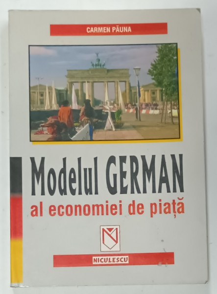 MODELUL GERMAN AL ECONOMIEI DE PIATA de CARMEN PAUNA , 2000