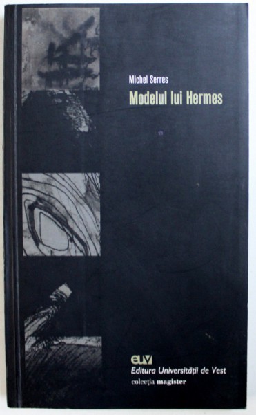 MODELUL LUI HERMES de MICHEL SERRES , 2003