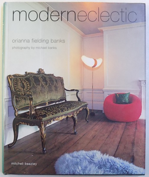 MODERECLECTIC by ORIANNA FIELDING BANKS , photography by MICHAEL BANKS , 2001