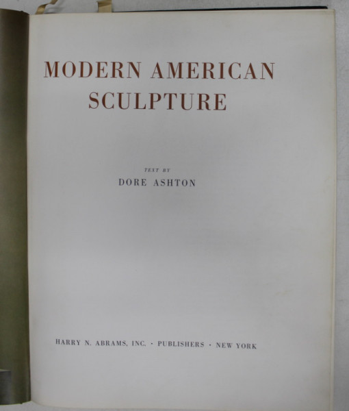 MODERN AMERICAN SCULPTURE , text by DORE ASHTON , 1965