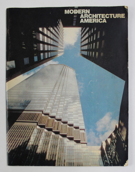 MODERN ARCHITECTURE AMERICA by PETER BLAKE and BERNARD QUINT , ANII '70