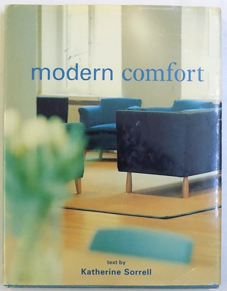 MODERN COMFORT , text by KATHERINE SORRELL , photography by FABIAN BJORNSTJERNA and STELLAN HERNER , 2000