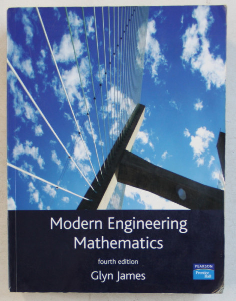 MODERN ENGINEERING MATHEMATICS , FOURTH EDITION by GLYN JAMES , 2008