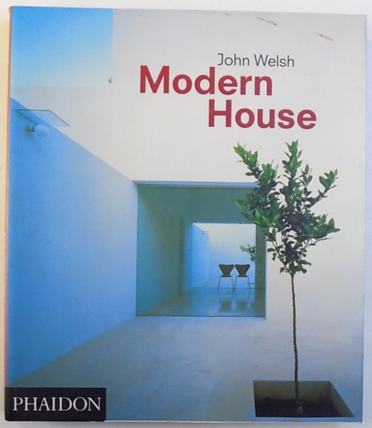 MODERN HOUSE by JOHN WELSH , 2005