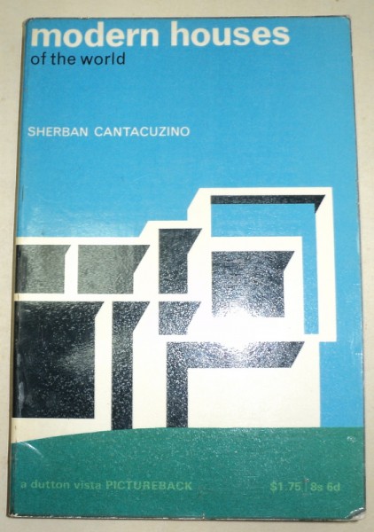 MODERN HOUSES OF THE WORLD-SHERBAN CANTACUZINO  1964