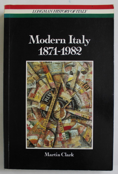 MODERN ITALY 1871 -  1982 by MARTIN CLARK , 1990