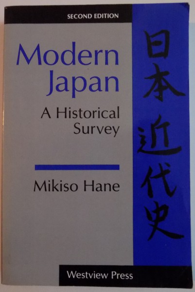 MODERN JAPAN , A HISTORICAL SURVEY , SECOND EDITION by MIKISO HANE , 1992