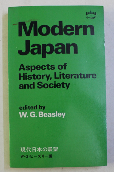 MODERN JAPAN - ASPECTS OF HISTORY , LITERATURE AND SOCIETY by W. G. BEASLEY , 1980
