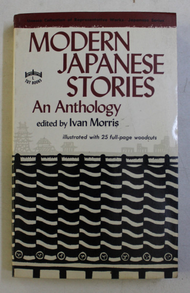 MODERN JAPANESE STORIES - AN ANTHOLOGY by IVAN MORRIS ,