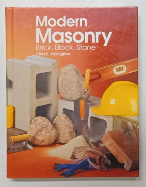 MODERN MASONRY , BRICK , BLOCK , STONE by CLOIS E. KICKLIGHTER , 1996