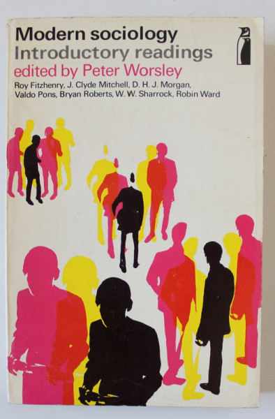 MODERN SOCIOLOGY , INTRODUCTORY READINGS by PETER WORSLEY , 1971