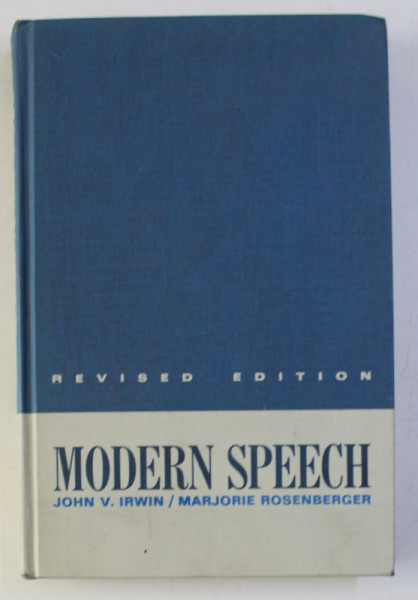 MODERN SPEECH by JOHN V. IRWIN and MARJORIE ROSENBERGER , 1968