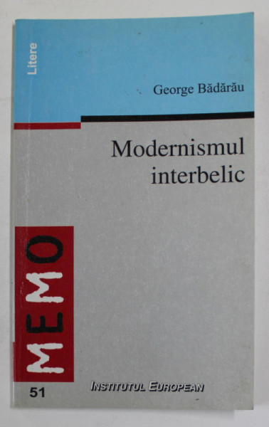 MODERNISMUL INTERBELIC de GEORGE BADARAU , 2005