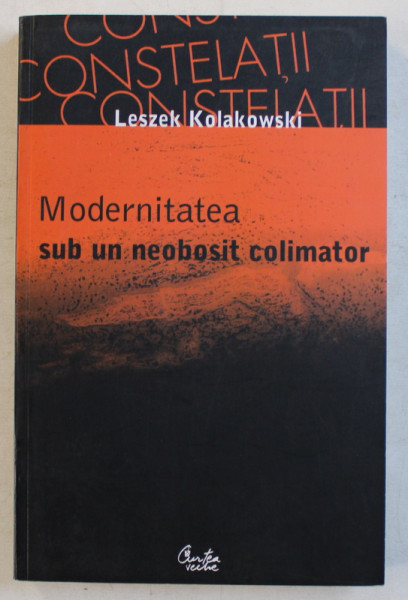 MODERNITATEA SUB UN NEOBOSIT COLIMATOR de LESZEK KOLAKOWSKI  - 2007 , CONTINE HALOURI DE APA