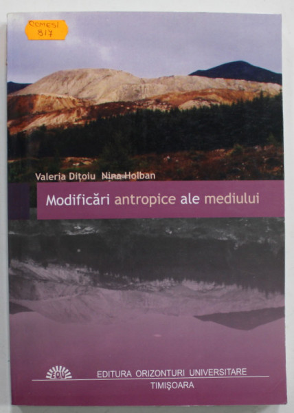 MODIFICARI ANTROPICE ALE MEDIULUI de VALERIA DITOIU si NINA HOLBAN , 2005