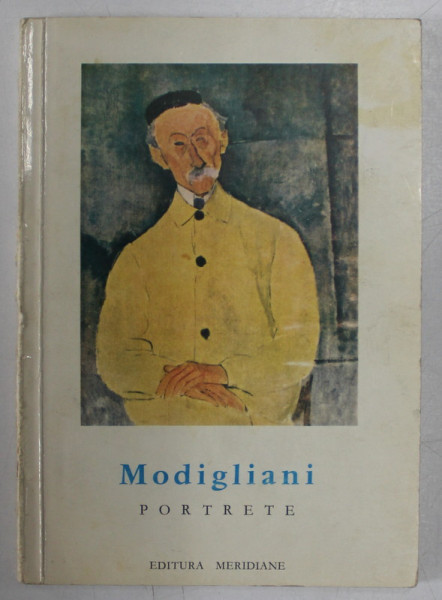 MODIGLIANI , PORTRETE text de SAN LAZZARO  , COLECTIA '' MICA ENCICLOPEDIE DE ARTA  ''  1966, FORMAT REDUS