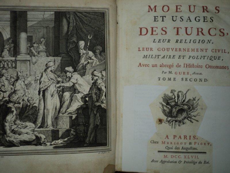 MOEURS ET USAGE DES TURCS, LEUR RELIGION , PAR M GUER, PARIS  1747