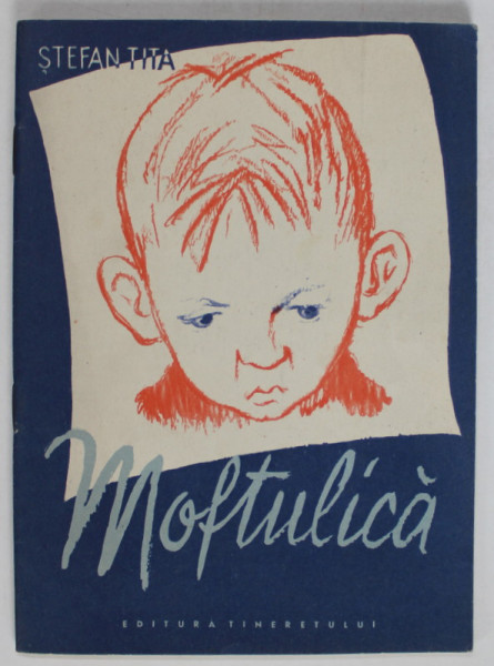 MOFTULICA de STEFAN TITA , ilustratii de ED. ARNO , 1957