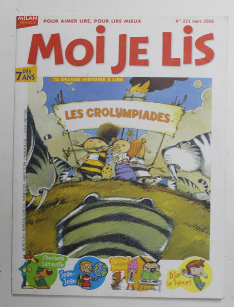 MOI JE LIS , REVUE POUR ENFANTS , NR. 221 , MARS 2006 * PREZINTA URME DE INDOIRE