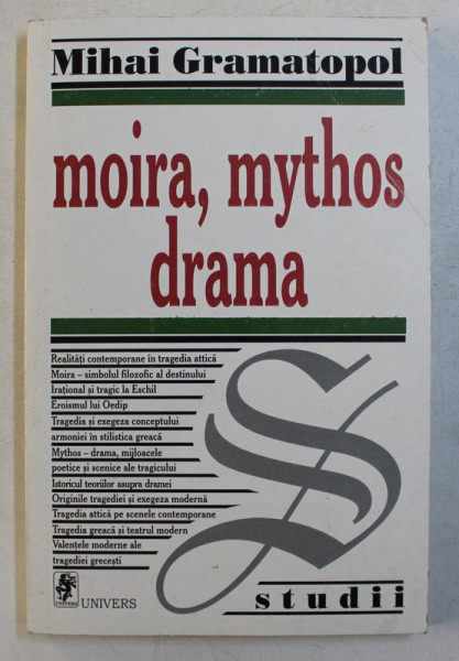 MOIRA , MYTHOS , DRAMA de MIHAI GRAMATOPOL , 2000