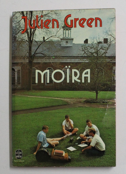 MOIRA par JULIEN GREEN , 1950