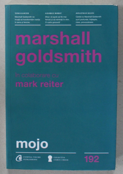 MOJO de MARSHALL GOLDSMITH , in colaborare cu MARK REITER , 2017