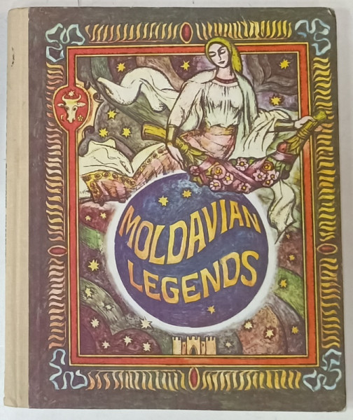 MOLDAVIAN LEGENDS , SELECTED by GRIGORE BOTEZATU , illustrated by F. HAMURARU , 1990