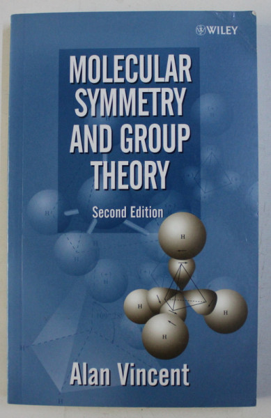 MOLECULAR SYMMETRY AND GROUP THEORY by ALAN VINCENT , 2001
