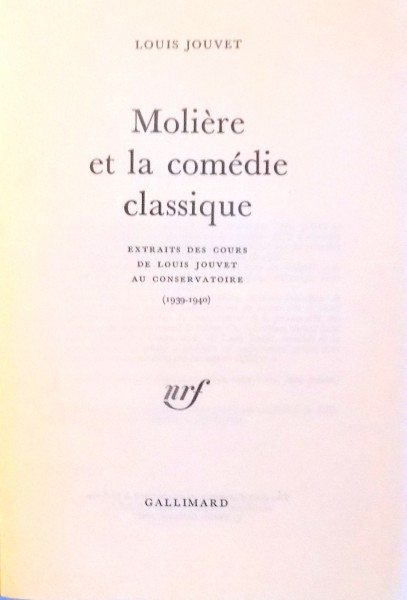 MOLIERE ET LA COMEDIE CLASSIQUE par LOUIS JOUVET , 1965