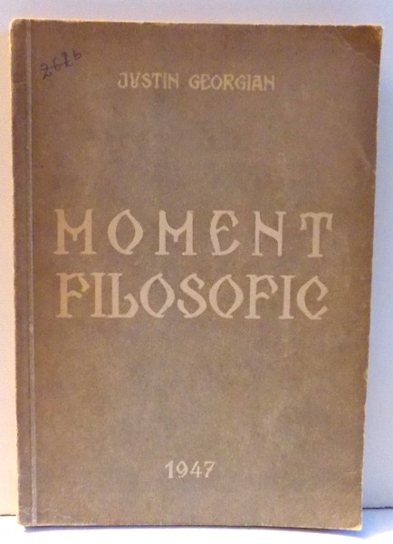 MOMENT FILOZOFIC de JUSTIN GEORGIAN , 1947
