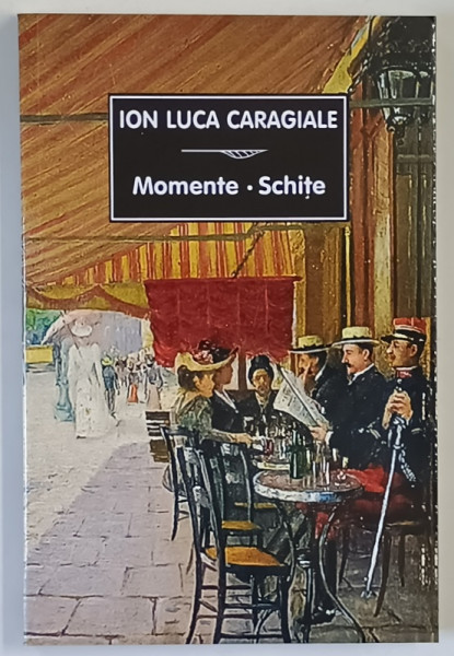 MOMENTE , SCHITE de I. L CARAGIALE , 2025