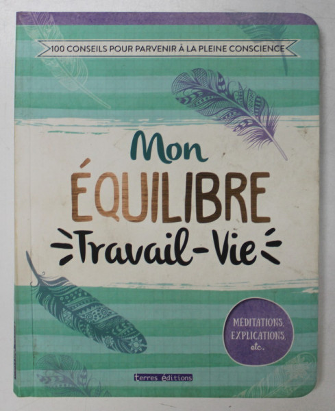 MON EQUILIBRE TRAVAIL - VIE , MEDITATIONS , EXPLICATIONS , ETC , 2018