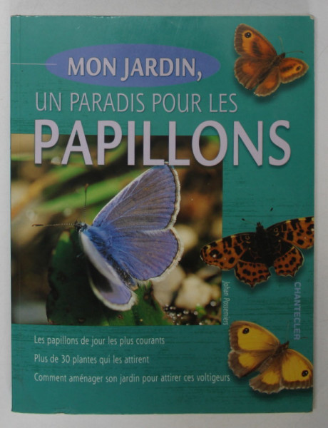 MON JARDIN , UN PARADIS POUR LES PAPILLONS par JOHAN POSSEMIERS , 2006
