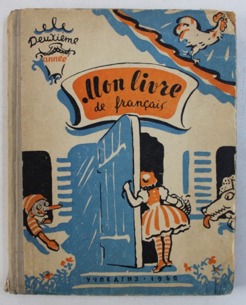 MON LIVRE DE FRANCAIS ( DEUXIEME ANNEE ) , EDITIE IN FRANCEZA - RUSA ,  1962