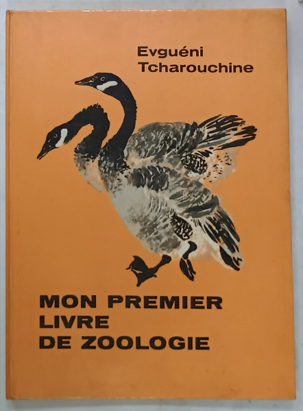 MON PREMIER LIVRE DE ZOOLOGIE par EVGUENI TCHAROUCHINE , illustrations de NIKITA TCHAROUCHINE , 1975